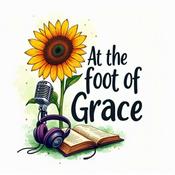 Podcast At the Foot of Grace