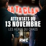 Podcast Attentats du 13 novembre 2015 : les héros du chaos