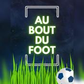 Podcast Au Bout du Foot