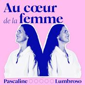 Podcast Au Coeur de la Femme - PériMénopause & Ménopause