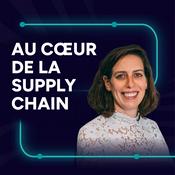 Podcast Au cœur de la Supply Chain
