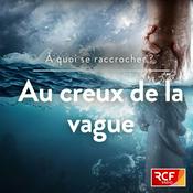 Podcast Au creux de la vague