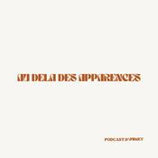 Podcast Au Delà Des Apparences