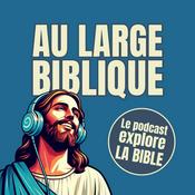 Podcast Au Large Biblique