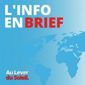 Podcast Au Lever du Soleil - L'Info en Brief
