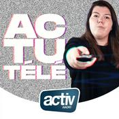 Podcast ACTU TV, AUDIENCES ET PROGRAMMES TELE | ACTIV RADIO