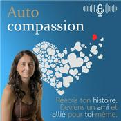 Podcast Autocompassion · Relation à soi