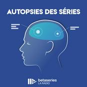 Podcast Autopsies des Séries