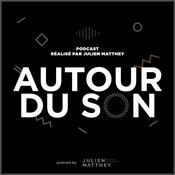 Podcast Autour du son