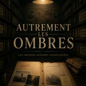 Podcast Autrement les Ombres