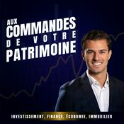Podcast Aux commandes de votre patrimoine