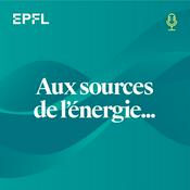 Podcast Aux sources de l'énergie