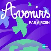 Podcast Avenirs par AirZen