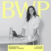 Podcast BWP - Le podcast de Business Women in Paris