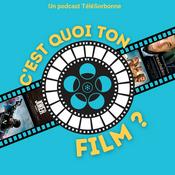 Podcast C'est quoi ton film ?