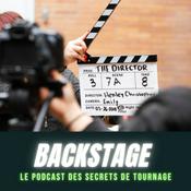 Podcast Backstage - Le podcast des secrets de tournage