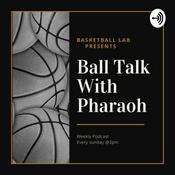 Podcast Ball Talk With Pharaoh