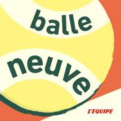 Podcast Balle neuve