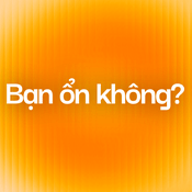 Podcast VnExpress Podcasts: Bạn ổn không