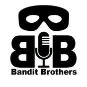 Podcast Bandit Brothers