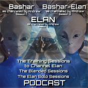Podcast Bashar/Elan, channeled by Andrew:
Training Sessions to Channel Elan, the Blended Sessions, Elan Solo
