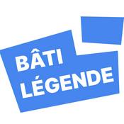Podcast BÂTI LÉGENDE