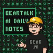 Podcast BearTalk AI 每日简讯