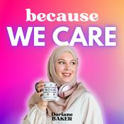 Podcast Because We Care