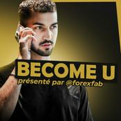 Podcast BECOME U. par ForexFab