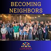 Podcast Becoming Neighbors