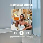 Podcast Becoming whole with Gabrielle