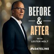 Podcast Before & After with Lester Holt