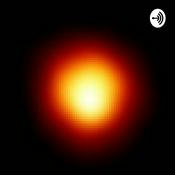 Podcast Betelgeuse, A Estrela Que Tem Dado O Que Falar!