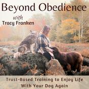 Podcast Beyond Obedience | Dog Training, Dog Body Language, Anxious Dogs, Scared Dogs, Reactive Dogs