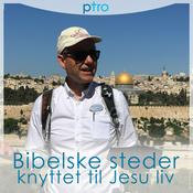 Podcast Bibelske steder knyttet til Jesu liv