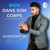 Podcast Bien dans son corps - par Morad Hassani