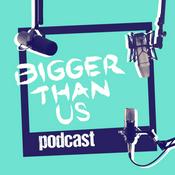 Podcast BIGGER THAN US : LES COULISSES DU TOURNAGE