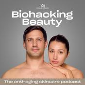 Podcast Biohacking Beauty: The Anti-Aging Skincare Podcast