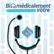 Podcast Biomédicalement vôtre