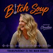 Podcast Bitch Soup