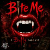 Podcast Bite Me: A Buffy Podcast