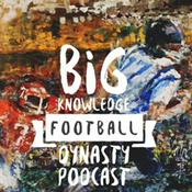 Podcast Big Knowledge Football Dynasty Podcast