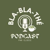 Podcast Bla-Bla-Thé
