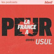 Podcast Blast - La France a peur