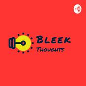 Podcast Bleek Thoughts