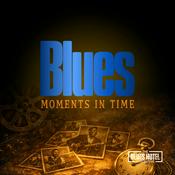 Podcast Blues Moments in Time...