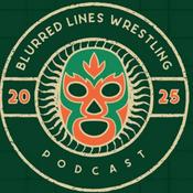 Podcast Blurred Lines Wrestling Podcast