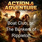 Podcast Boat Club; or, The Bunkers of Rippleton