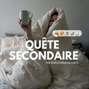 Podcast Quête secondaire par Bonjourmoncorps