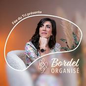 Podcast BORDEL ORGANISÉ